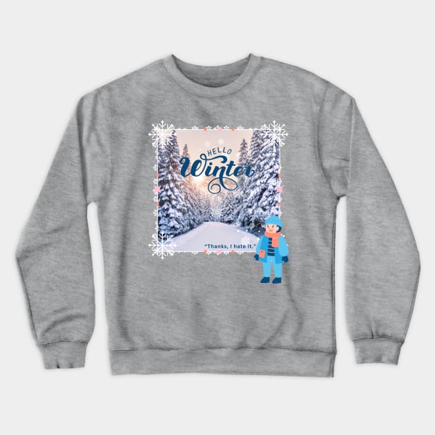 Walking in a Winter Wonderland Crewneck Sweatshirt by Artistic Oddities